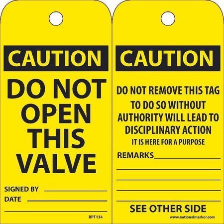 NMC TAGS, DO NOT OPEN THIS VALVE,  RPT134